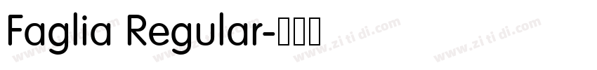 Faglia Regular字体转换 Faglia Regular字体转换